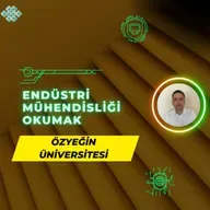 Özyeğin Üniversitesi'nde Endüstri Mühendisliği Okumak | Endüstri Mühendisliği İş İmkanları, Maaş vd.