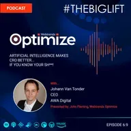 Series 6 Episode 9 - Artificial Intelligence makes CRO better if you know your sh**!