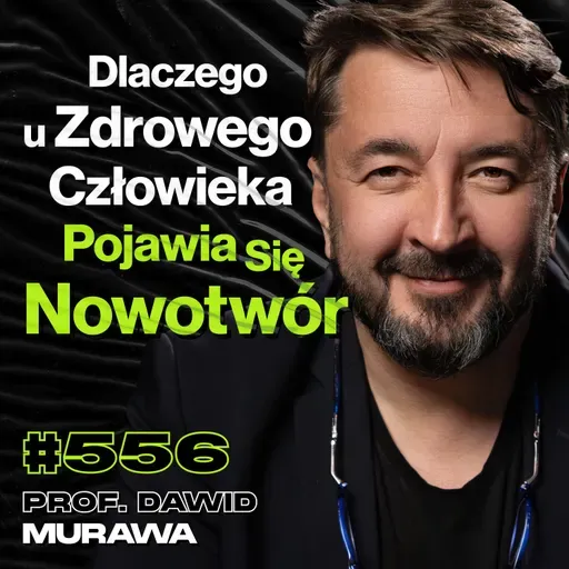 #556 Dlaczego Szczepionka Na Raka Nigdy Nie Powstanie? Zbiórka Łatwoganga - prof. Dawid Murawa