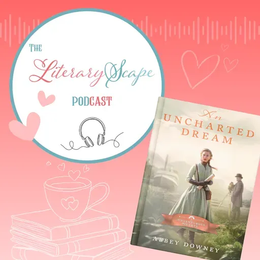 An Uncharted Dream: Adventure, Betrayal, and Hidden Love with Abbey Downey