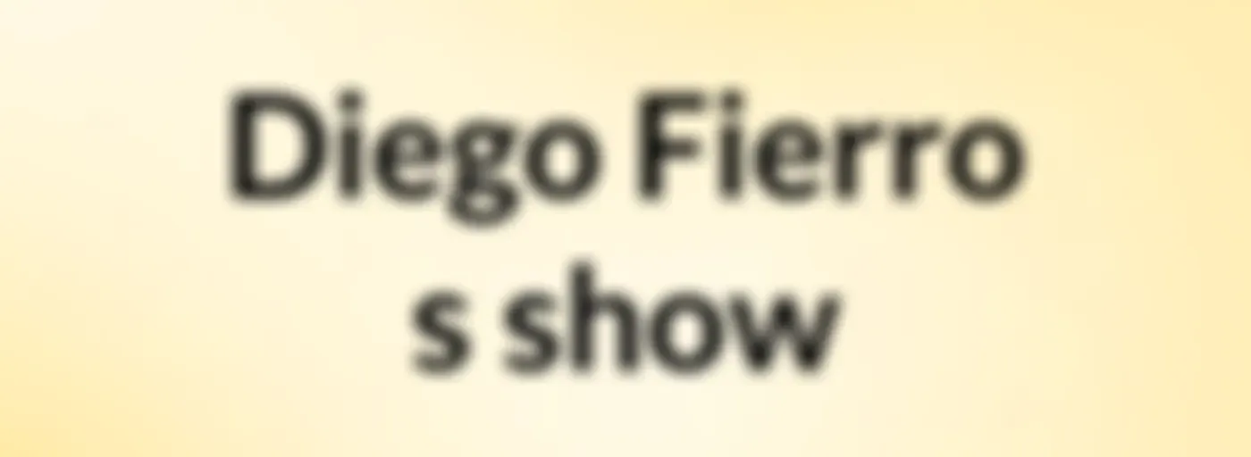 Diego Fierro's show