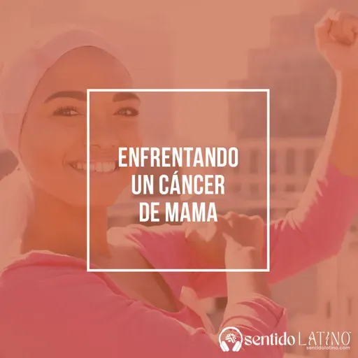 Enfrentando un cáncer de mama