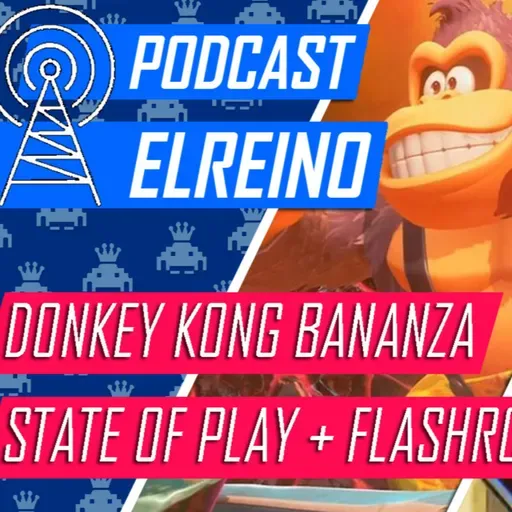 21x02 State of Play, Donkey Kong Bananza y Flashroom Noticias