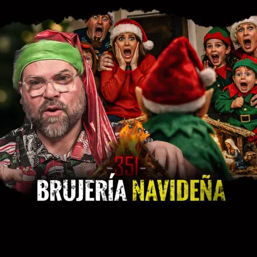 Navidad Aterradora, Entes de Invierno y Sustos Navideños | EP 351
