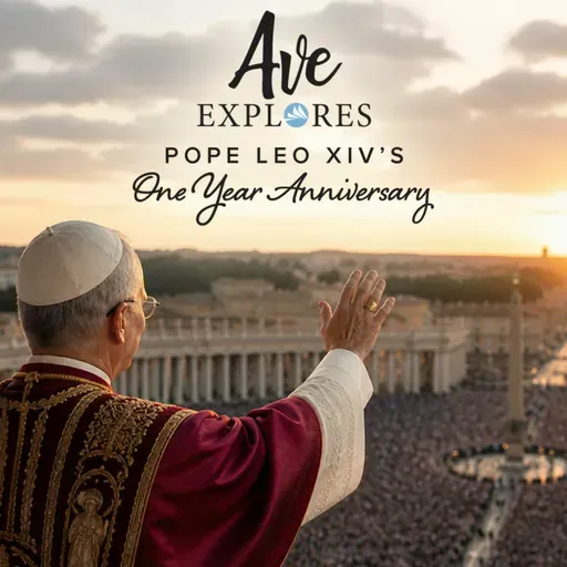 BONUS EPISODE: One Year with Pope Leo XIV