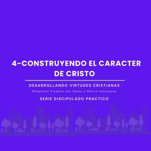 Desarrollando el caracter de Cristo 