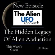 The Hidden Legacy of Alien Abduction