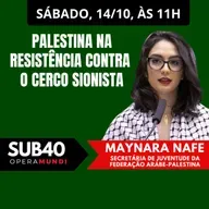 MAYNARA NAFE: PALESTINA NA RESISTÊNCIA CONTRA O CERCO SIONISTA - SUB40 14/10/23