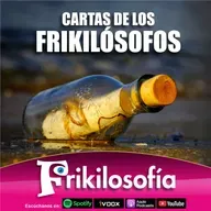 ❤️ 8X33. CARTAS DE LOS FRIKILÓSOFOS.