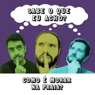 #060 - Como é morar na praia?