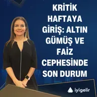 Kritik Haftaya Giriş: Altın, Gümüş ve Faiz Cephesinde Son Durum