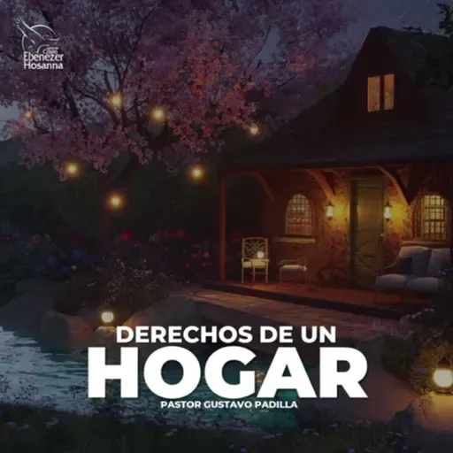 Derechos de un Hogar-Pastor Gustavo Padilla