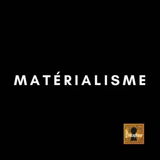 🔒 MATÉRIALISME