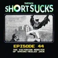 Short Suck #44: The Victorian Monster of Spring-Heeled Jack