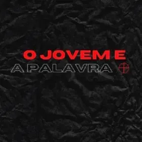 O Jovem e a Palavra