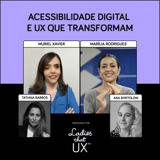 LadyCast 84: Acessibilidade Digital e UX que Transformam
