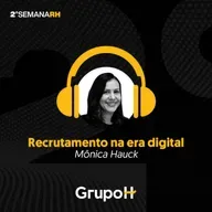Semana do RH 2ª edição: Desafios e soluções no recrutamento e seleção na era digital, com Mônica Hauck, CEO da Sólides Tecnologia