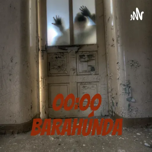 00:00 BARAHÚNDA - Cap 15