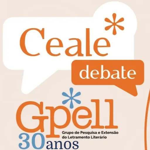CEALE DEBATE - GPELL – 30 ANOS: Leitura Literária em Jogo