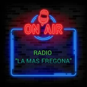 RADIO LA MAS FREGONA