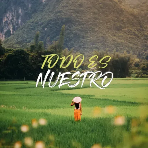 ¡Todo es nuestro! (Parte 6)