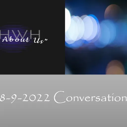 "Not About Us" Conversation 8/9/2022