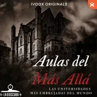 La Hora Oscura T10E22: "Aulas del Más Allá: Las Universidades más Embrujadas del Mundo" - Acceso anticipado - Episodio exclusivo para mecenas