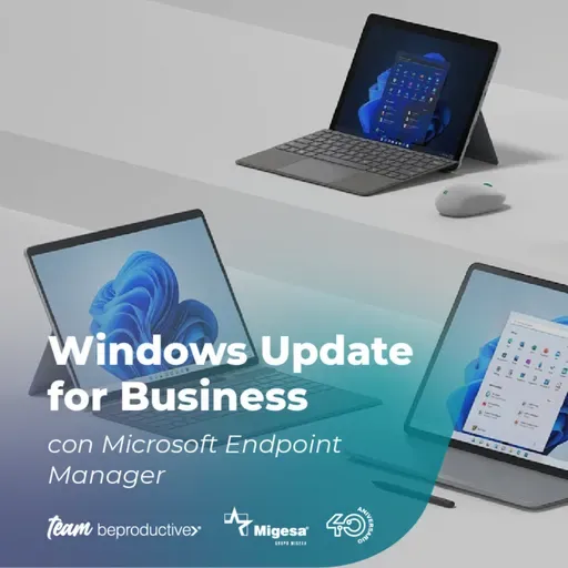 Capítulo 70 - Windows Update for Business con Microsoft Endpoint Manager - Team BeProductive®️