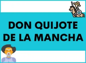 DON QUIJOTE DE LA MANCHA: historia, personajes, temas y… ¡curiosidades! | Resumen en 10 minutos