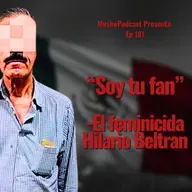 Ep 181: Los CASOS más PERTURBADORES de MÉXICO #2