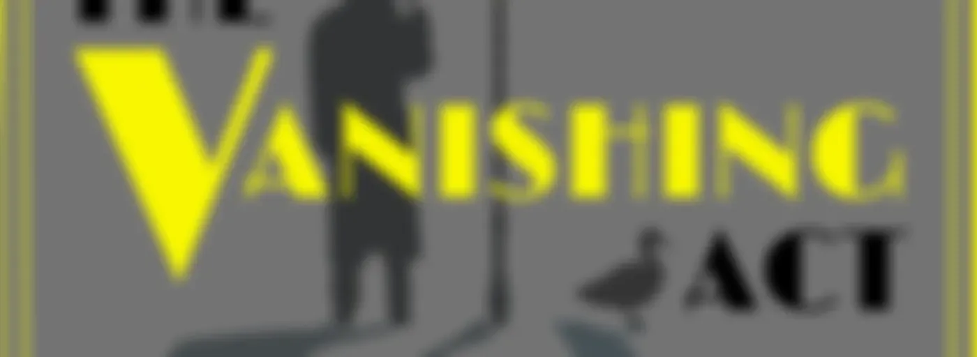 The Vanishing Act
