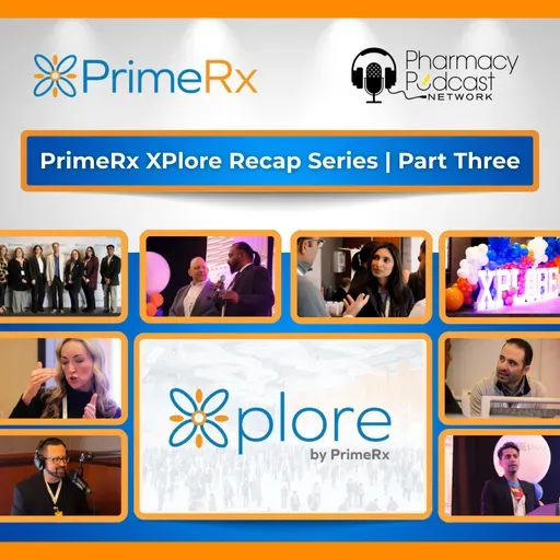 Xplore: Growth, Technology, Connections, and Solutions | PrimeRx User Conference Part Three