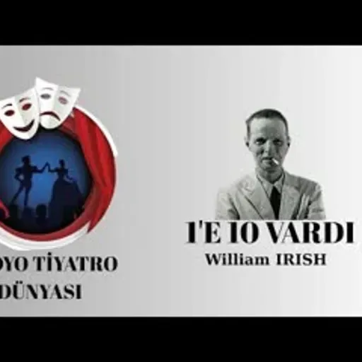 1'e 10 Vardı - William Irish - Radyo Tiyatrosu Polisiye