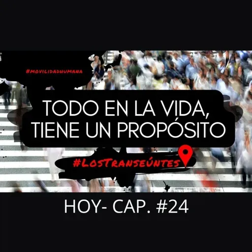 LOS TRANSEÚNTES - CAP #24 con Ángel Velázquez