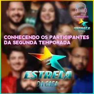 Conheça os participantes do Estrela da Casa 2