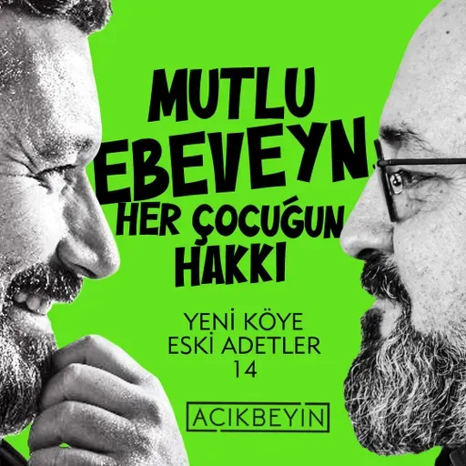 Mutlu Ebeveyn Her Çocuğun Hakkı | Yeni Köye Eski Adetler | 14. Bölüm