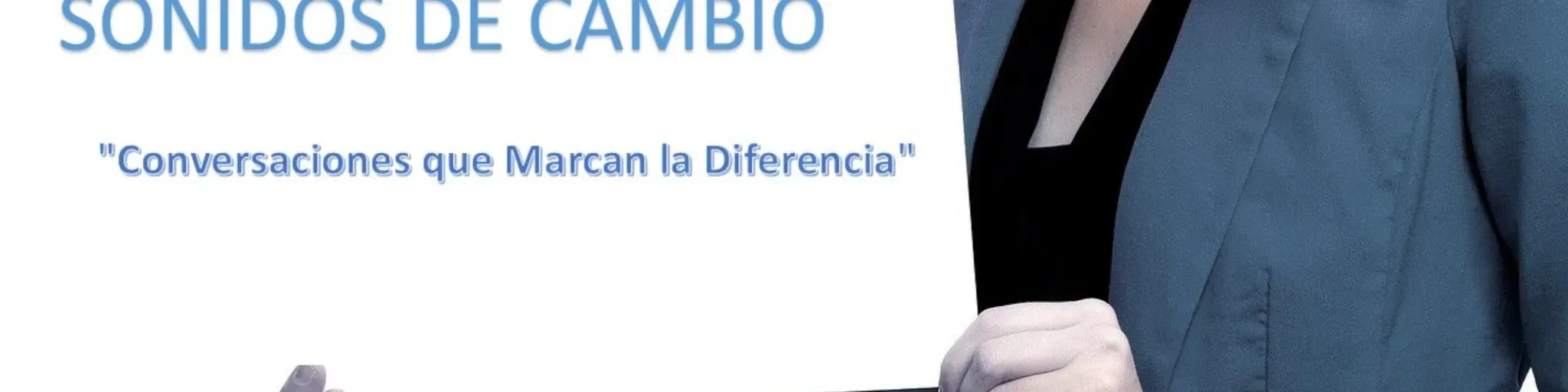 PODCAST SONIDOS DE CAMBIO