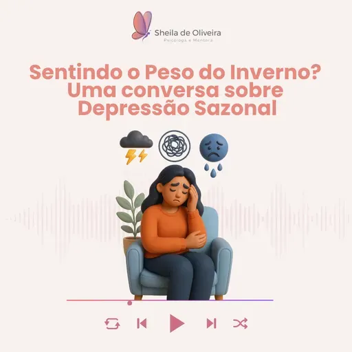 Sentindo o Peso do Inverno? Uma Conversa Sobre Depressão Sazonal