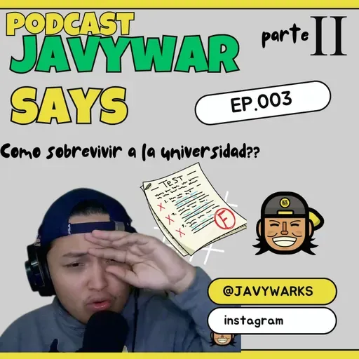 EP.003 COMO SOBREVIVIR A LA UNIVERSIDAD?? PT.2