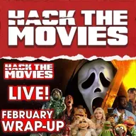 February 2026 Wrap-Up - Hack The Movies (#460)