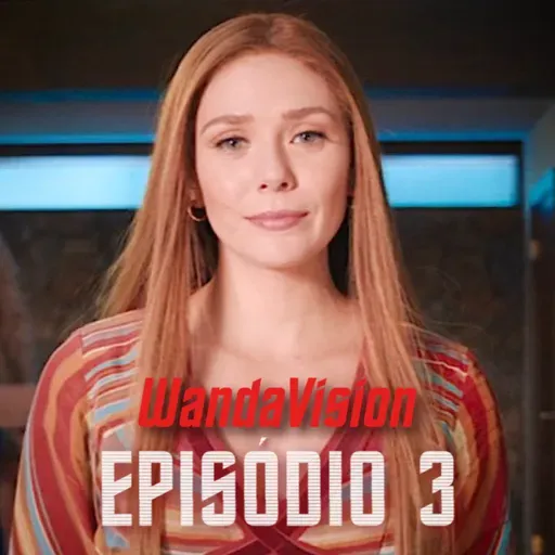 WandaVision (Ep. 3): O mistério foi resolvido?