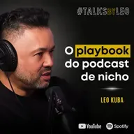 #228: LEO KUBA: Como Criar e Escalar Podcasts de Nicho (O Que Aprendi em 16 Anos)