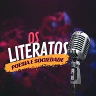 Os Literatos 001 - Poesia e Sociedade
