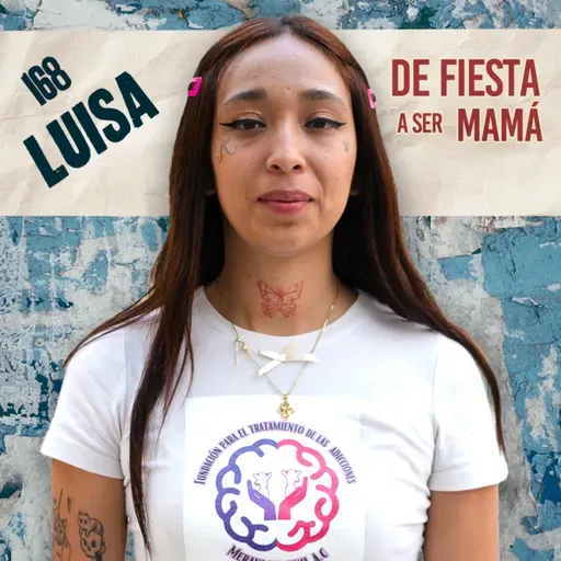 168. De FIESTA a ser MAMÁ / Luisa