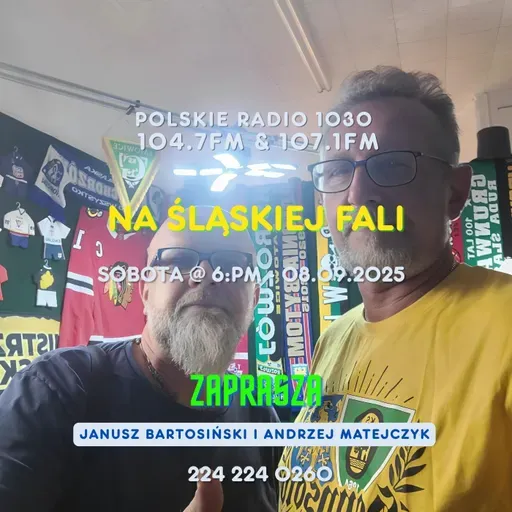 🎙️ Zaproszenie na sobotnią audycję „Na Śląskiej Fali” 08-09-2025
