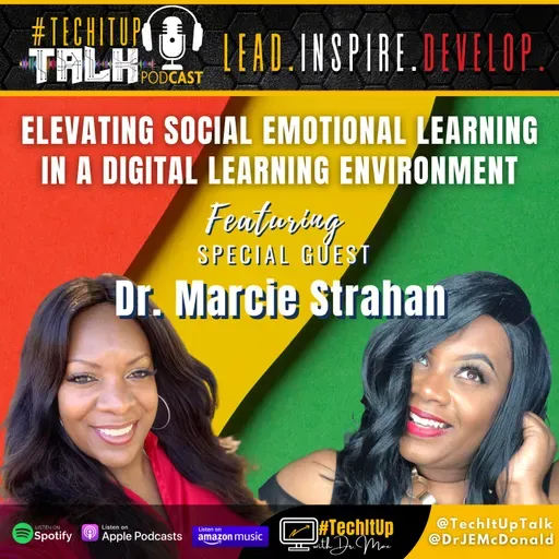 Episode 26: Elevating Social Emotional Learning In a Digital Learning Environment with Dr. Marcie Strahan