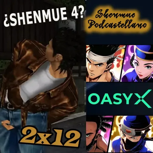 Chapter 2x12: Rumor sobre Shenmue IV, Yu Suzuki con los NFTs y hack de swap disc en Shenmue I