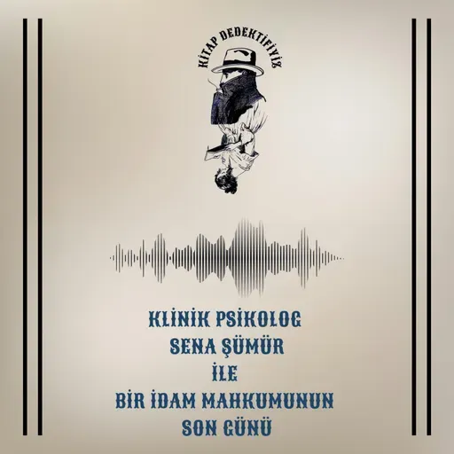 Bir İdam Mahkumunun Son Günü: Psikolojik ve Sosyolojik İnceleme