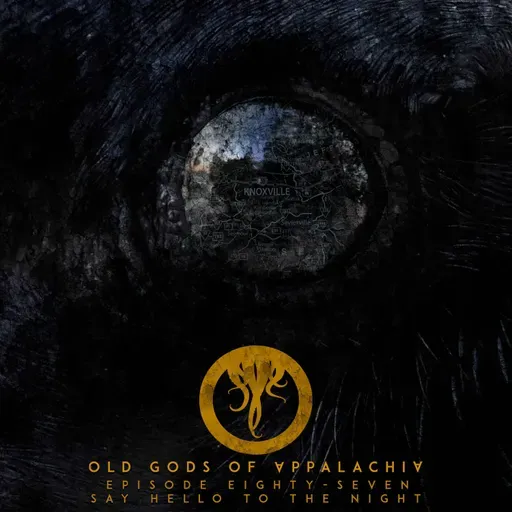 Episode 87: Say Hello to the Night