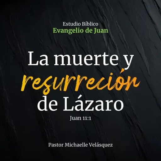 La Resurrección y Muerte de Lazaro